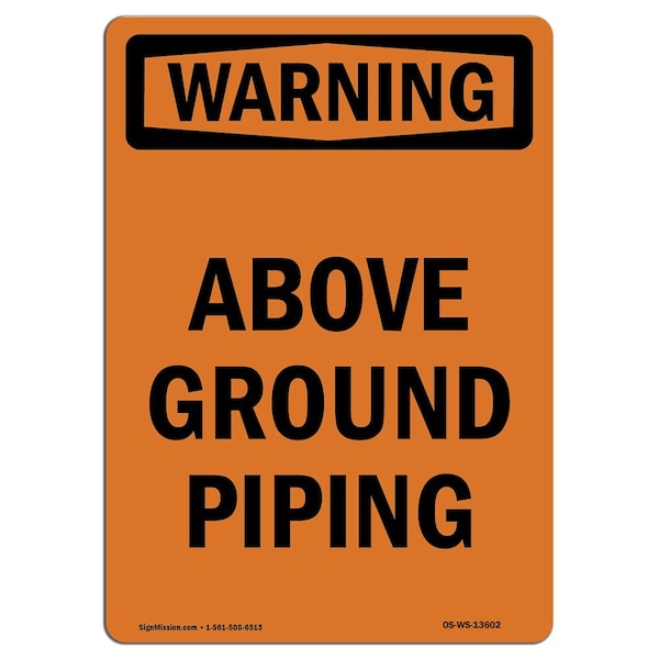 Safety Sign, OSHA WARNING, 5" Height, Above Ground Piping, Portrait, 10PK